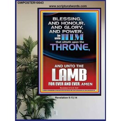 BLESSING HONOUR AND GLORY UNTO THE LAMB  Scriptural Prints  GWPOSTER10043  "24X36"