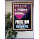 PRAISE HIM IN THE HEIGHTS  Kitchen Wall Art Poster  GWPOSTER10050  