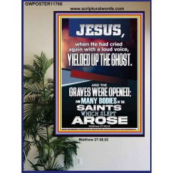AND THE GRAVES WERE OPENED  MANY BODIES OF THE SAINTS WHICH SLEPT AROSE  Biblical Paintings  GWPOSTER11768  "24X36"