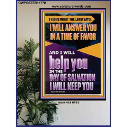 IN A TIME OF FAVOUR I WILL HELP YOU  Christian Art Poster  GWPOSTER11770  "24X36"