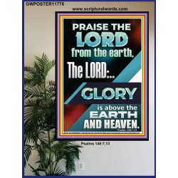 THE LORD GLORY IS ABOVE EARTH AND HEAVEN  Encouraging Bible Verses Poster  GWPOSTER11776  "24X36"