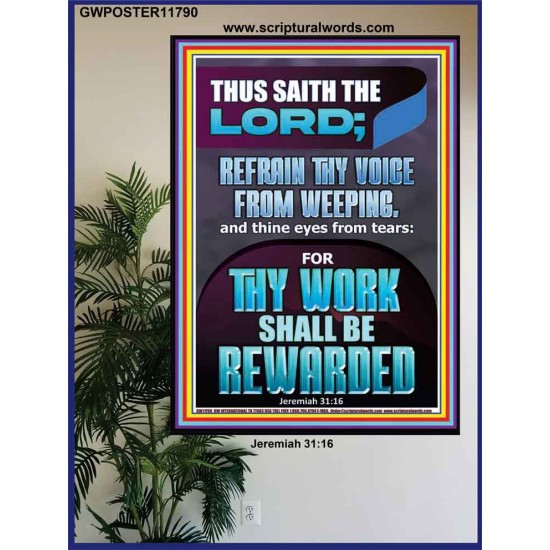REFRAIN THY VOICE FROM WEEPING THY WORK SHALL BE REWARDED  Christian Paintings  GWPOSTER11790  