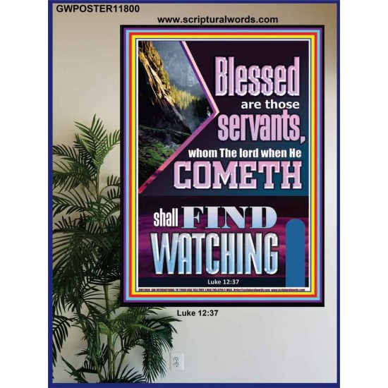 BLESSED ARE THOSE WHO ARE FIND WATCHING WHEN THE LORD RETURN  Scriptural Wall Art  GWPOSTER11800  