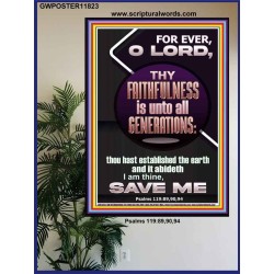 THY FAITHFULNESS IS UNTO ALL GENERATIONS  O LORD  Affordable Wall Art  GWPOSTER11823  "24X36"