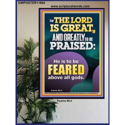 THE LORD IS GREAT AND GREATLY TO PRAISED FEAR THE LORD  Bible Verse Poster Art  GWPOSTER11864  "24X36"