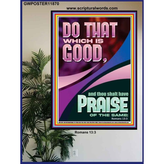 DO THAT WHICH IS GOOD AND YOU SHALL BE APPRECIATED  Bible Verse Wall Art  GWPOSTER11870  