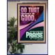 DO THAT WHICH IS GOOD AND YOU SHALL BE APPRECIATED  Bible Verse Wall Art  GWPOSTER11870  