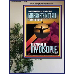 YOU ARE MY DISCIPLE WHEN YOU FORSAKETH ALL BECAUSE OF ME  Large Scriptural Wall Art  GWPOSTER11880  "24X36"