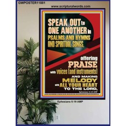 SPEAK TO ONE ANOTHER IN PSALMS AND HYMNS AND SPIRITUAL SONGS  Ultimate Inspirational Wall Art Picture  GWPOSTER11881  "24X36"