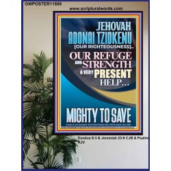 JEHOVAH ADONAI TZIDKENU OUR RIGHTEOUSNESS MIGHTY TO SAVE  Children Room  GWPOSTER11888  "24X36"
