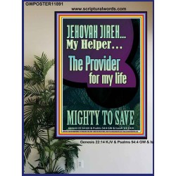 JEHOVAH JIREH MY HELPER THE PROVIDER FOR MY LIFE MIGHTY TO SAVE  Unique Scriptural Poster  GWPOSTER11891  "24X36"