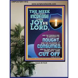 THE JOY OF THE LORD SHALL ABOUND BOUNTIFULLY IN THE MEEK  Righteous Living Christian Picture  GWPOSTER11912  "24X36"