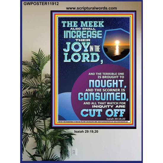 THE JOY OF THE LORD SHALL ABOUND BOUNTIFULLY IN THE MEEK  Righteous Living Christian Picture  GWPOSTER11912  