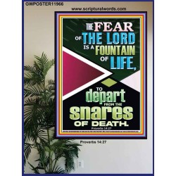 THE FEAR OF THE LORD IS THE FOUNTAIN OF LIFE  Large Scripture Wall Art  GWPOSTER11966  "24X36"