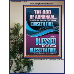 CURSED BE EVERY ONE THAT CURSETH THEE BLESSED IS EVERY ONE THAT BLESSED THEE  Scriptures Wall Art  GWPOSTER11972  "24X36"