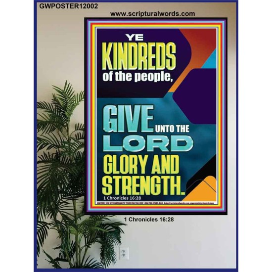 GIVE UNTO THE LORD GLORY AND STRENGTH  Scripture Art  GWPOSTER12002  