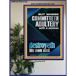 WHOSO COMMITTETH ADULTERY WITH A WOMAN DESTROYETH HIS OWN SOUL  Religious Art  GWPOSTER12182  