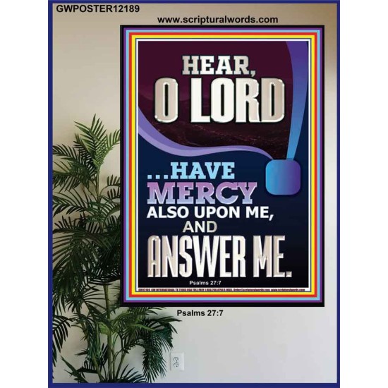 O LORD HAVE MERCY ALSO UPON ME AND ANSWER ME  Bible Verse Wall Art Poster  GWPOSTER12189  