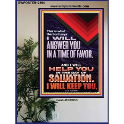 I WILL ANSWER YOU IN A TIME OF FAVOUR  Bible Scriptures on Love Poster  GWPOSTER12194  "24X36"