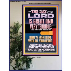 THE DAY OF THE LORD IS GREAT AND VERY TERRIBLE REPENT NOW  Art & Wall Décor  GWPOSTER12196  "24X36"