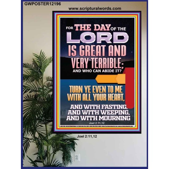 THE DAY OF THE LORD IS GREAT AND VERY TERRIBLE REPENT NOW  Art & Wall Décor  GWPOSTER12196  