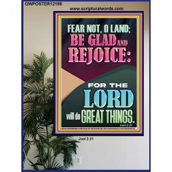 FEAR NOT O LAND THE LORD WILL DO GREAT THINGS  Christian Paintings Poster  GWPOSTER12198  "24X36"