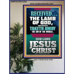 RECEIVED THE LAMB OF GOD THAT TAKETH AWAY THE SINS OF THE WORLD  Christian Artwork Poster  GWPOSTER12204  "24X36"