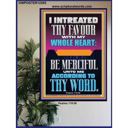 I INTREATED THY FAVOUR WITH MY WHOLE HEART  Scripture Art Poster  GWPOSTER12205  "24X36"