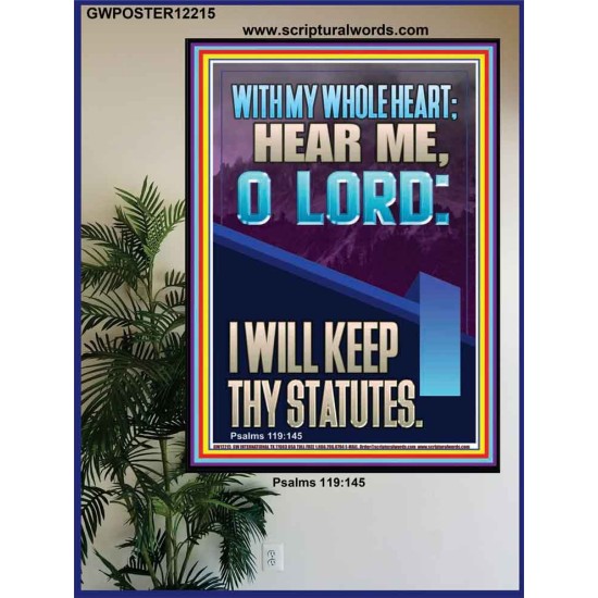 WITH MY WHOLE HEART I WILL KEEP THY STATUTES O LORD   Scriptural Portrait Glass Poster  GWPOSTER12215  