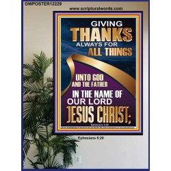 GIVING THANKS ALWAYS FOR ALL THINGS UNTO GOD  Ultimate Inspirational Wall Art Poster  GWPOSTER12229  "24X36"