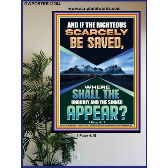 IF THE RIGHTEOUS SCARCELY BE SAVED  Encouraging Bible Verse Poster  GWPOSTER12264  