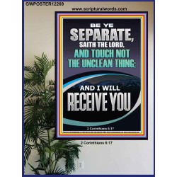 TOUCH NOT THE UNCLEAN THING AND I WILL RECEIVE YOU  Scripture Art Prints Poster  GWPOSTER12269  "24X36"