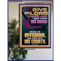 BRING AN OFFERING AND COME INTO HIS COURTS  Christian Paintings  GWPOSTER12275  "24X36"
