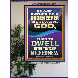 RATHER BE A DOORKEEPER IN THE HOUSE OF GOD THAN IN THE TENTS OF WICKEDNESS  Scripture Wall Art  GWPOSTER12283  "24X36"