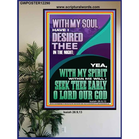 WITH MY SPIRIT WILL I SEEK THEE EARLY O LORD  Christian Art Poster  GWPOSTER12290  