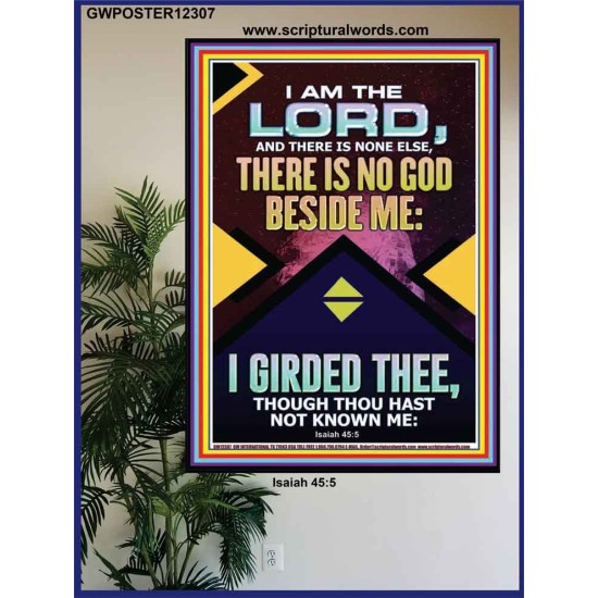 NO GOD BESIDE ME I GIRDED THEE  Christian Quote Poster  GWPOSTER12307  