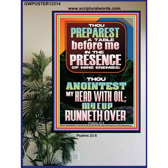 THOU PREPAREST A TABLE BEFORE ME IN THE PRESENCE OF MINE ENEMIES  Unique Scriptural ArtWork  GWPOSTER12314  