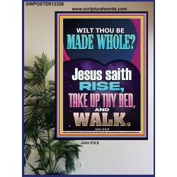 RISE TAKE UP THY BED AND WALK  Custom Wall Scripture Art  GWPOSTER12326  "24X36"