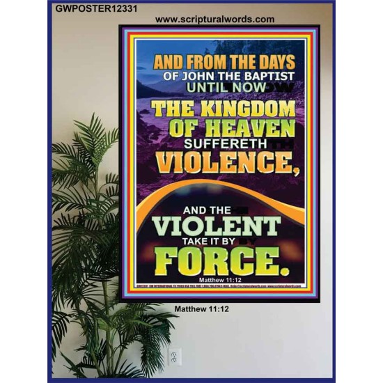 THE KINGDOM OF HEAVEN SUFFERETH VIOLENCE  Unique Scriptural ArtWork  GWPOSTER12331  