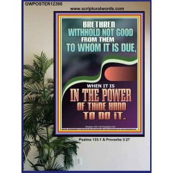 WITHHOLD NOT GOOD FROM THEM TO WHOM IT IS DUE  Printable Bible Verse to Poster  GWPOSTER12395  "24X36"