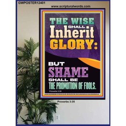 THE WISE SHALL INHERIT GLORY  Unique Scriptural Picture  GWPOSTER12401  "24X36"
