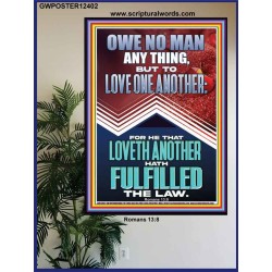 HE THAT LOVETH ANOTHER HATH FULFILLED THE LAW  Unique Power Bible Picture  GWPOSTER12402  "24X36"