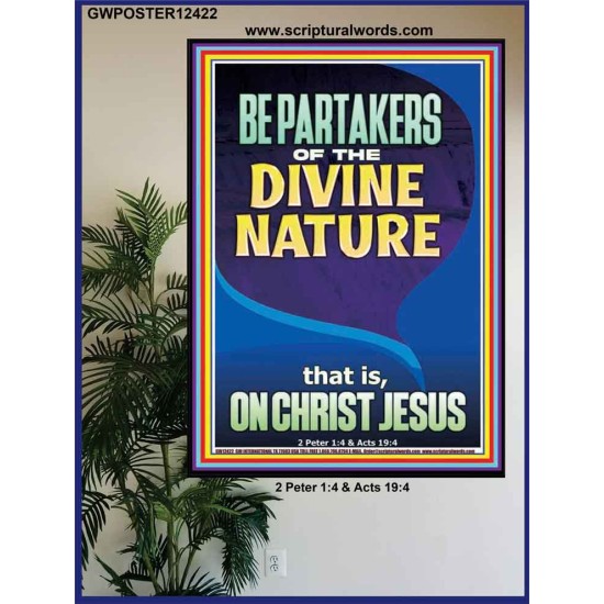 BE PARTAKERS OF THE DIVINE NATURE THAT IS ON CHRIST JESUS  Church Picture  GWPOSTER12422  