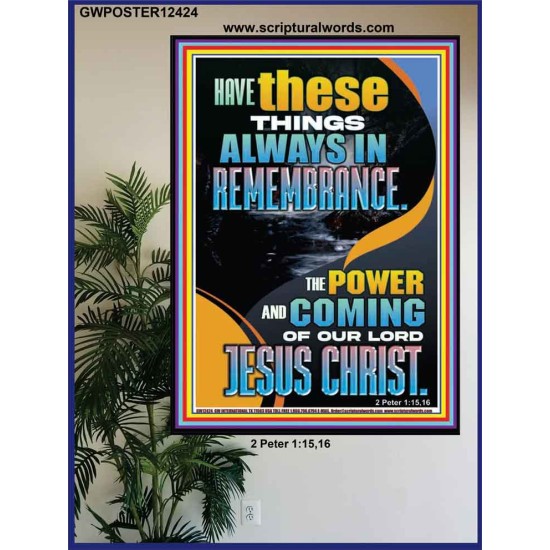 HAVE IN REMEMBRANCE THE POWER AND COMING OF OUR LORD JESUS CHRIST  Sanctuary Wall Picture  GWPOSTER12424  