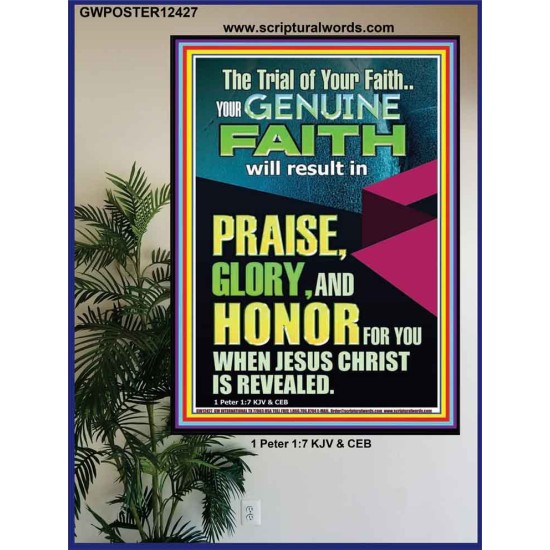 GENUINE FAITH WILL RESULT IN PRAISE GLORY AND HONOR FOR YOU  Unique Power Bible Poster  GWPOSTER12427  