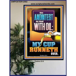 THOU ANOINTEST MY HEAD WITH OIL MY CUP RUNNETH OVER  Church Poster  GWPOSTER12582  "24X36"