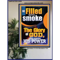 BE FILLED WITH SMOKE THE GLORY OF GOD AND FROM HIS POWER  Church Picture  GWPOSTER12658  "24X36"