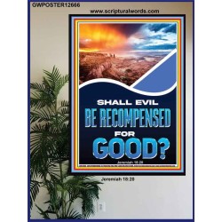 SHALL EVIL BE RECOMPENSED FOR GOOD  Eternal Power Poster  GWPOSTER12666  "24X36"