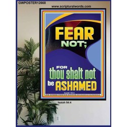 FEAR NOT FOR THOU SHALT NOT BE ASHAMED  Children Room  GWPOSTER12668  "24X36"