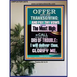 OFFER UNTO GOD THANKSGIVING AND PAY THY VOWS UNTO THE MOST HIGH  Eternal Power Poster  GWPOSTER12675  "24X36"